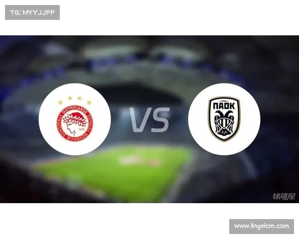 奥林匹亚科斯如何称霸希腊足球联赛揭秘背后的成功之道